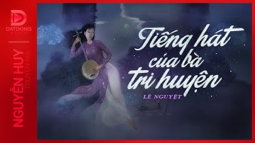 Nghe truyện ma : TIẾNG HÁT BÀ TRI HUYỆN - Chuyện ma dân gian xưa Nguyễn Huy diễn đọc