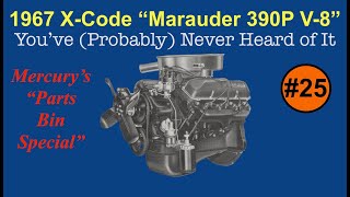 #25 — 1967 XCode 'Marauder 390P V8' — You've (Probably) Never Heard of It