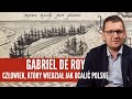 Gabriel de Roy - człowiek, który wiedział jak ocalić Polskę przed katastrofą XVII w.