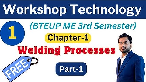 Workshop Technology | ME 3rd Semester | Ch-1:Welding Processes @PolytechnicPathshala