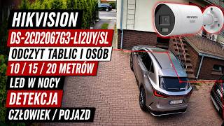 Hikvision DS-2CD2067G3-LI2UY/SL – test odczytu tablic i osób | 10, 15 i 20 m + LED w nocy2067g3 ok