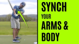 GOLF: Synch Your Arms And Body | Sure Fire Drill To Recalibrate Your Swing