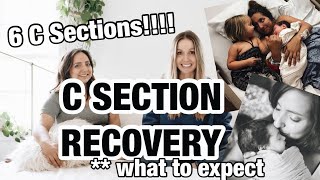 C Section RECOVERY  Everything you need to know!! (SHE HAS HAD 6!!)