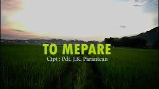 Lirik Lagu To Mepare | Lagu Pop Toraja Terbaik Tempo Dulu Pdt JK Parantean