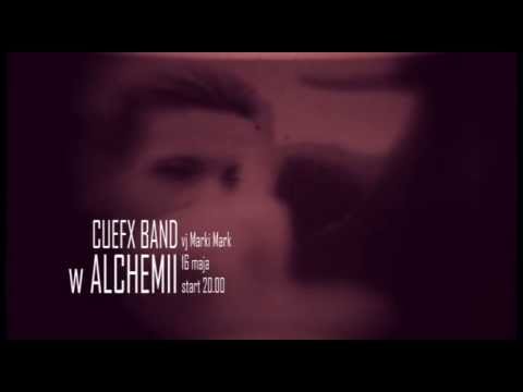Cuefx Band in Alchemia