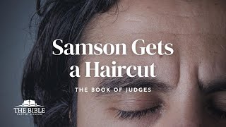 Samson Gets a Haircut | Judges Series - Lesson 22