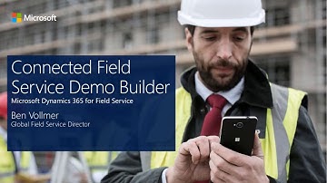 Dynamics 365 Connected Field Service Demo Builder