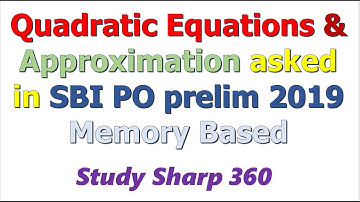 Quadratic Equations and Approximation asked in SBI PO Pre 2019 (Memory Based) | Imp for SBI Clerk