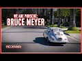 WE ARE PORSCHE | 75 years of Porsche at the Petersen Museum: Bruce Meyer | Episode 1