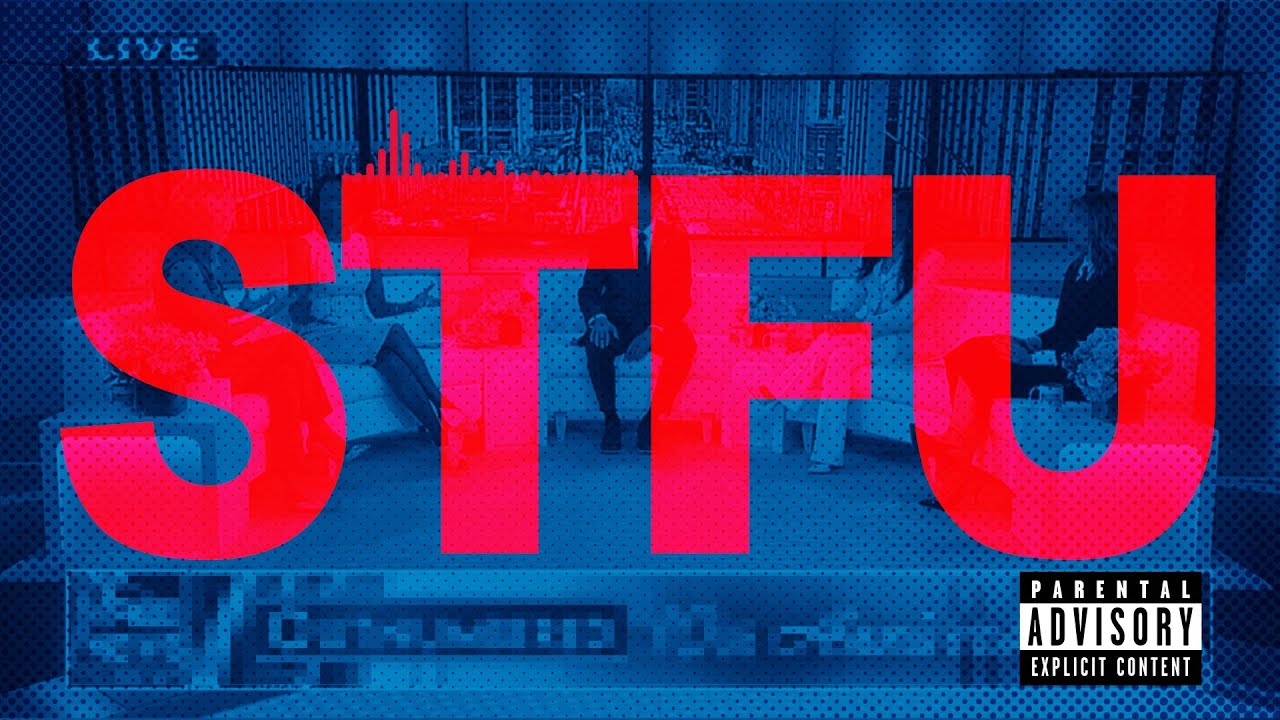 STFU - Official Visualizer