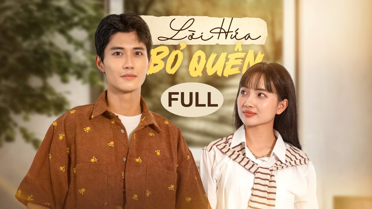 Lời Hứa Bỏ Quên - Full Series | Phim Ngắn Việt Nam Hay 2024 | YeaH1 Phim