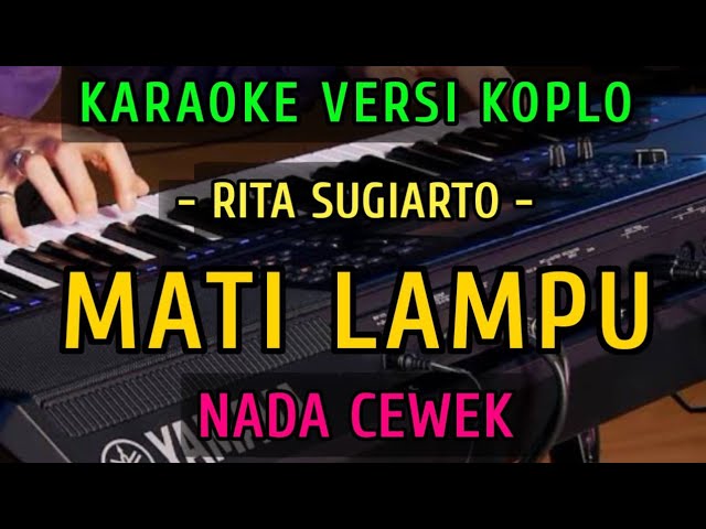 MATI LAMPU || RITA SUGIARTO ||  KARAOKE NADA CEWEK || VERSI DANGDUT class=