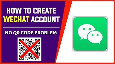 wechat sign up without qr code 2022 - WeChat Sign Up Without QR Code