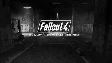 Fallout 4 Pip Boy Light - Flashlight Sound Replacement