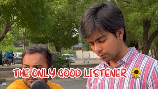 The only good listener!