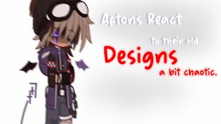 Aftons React to Their Old Designs | A Bit Chaotic | T.W: GROSS AF DESIGNS