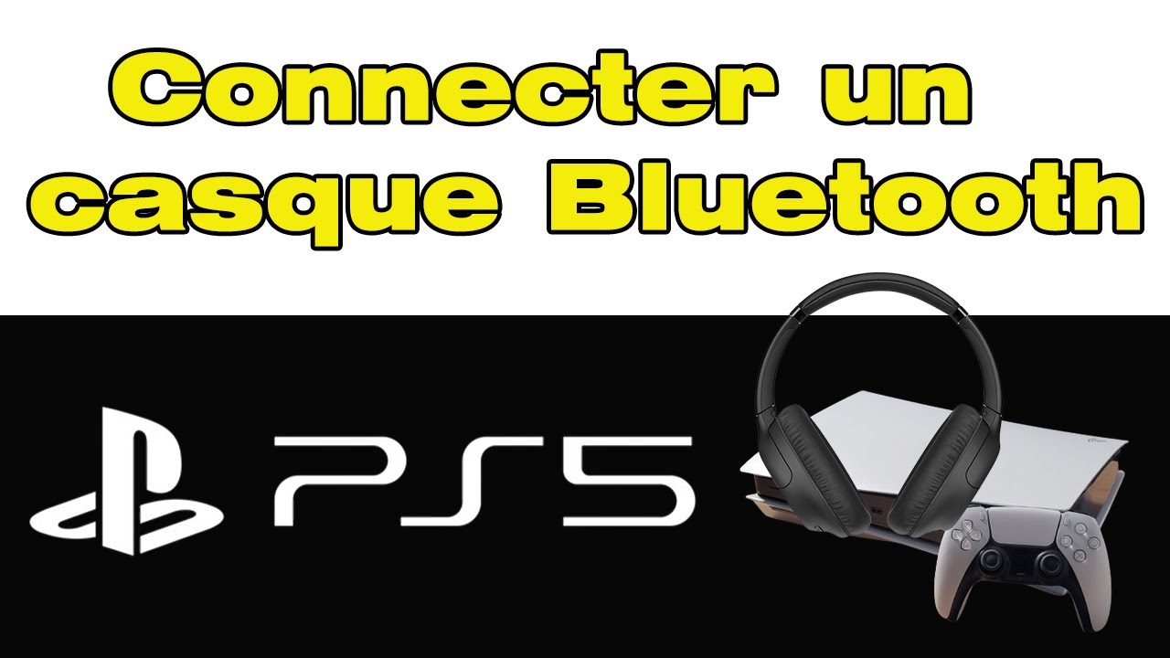 Comment connecter un casque Bluetooth sur PS5 