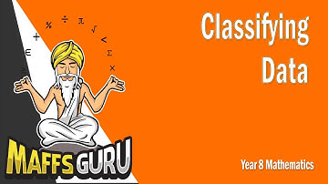 Classifying data | Year 7 Maths | MaffsGuru