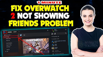 How to fix overwatch 2 not showing friends problem 2024
