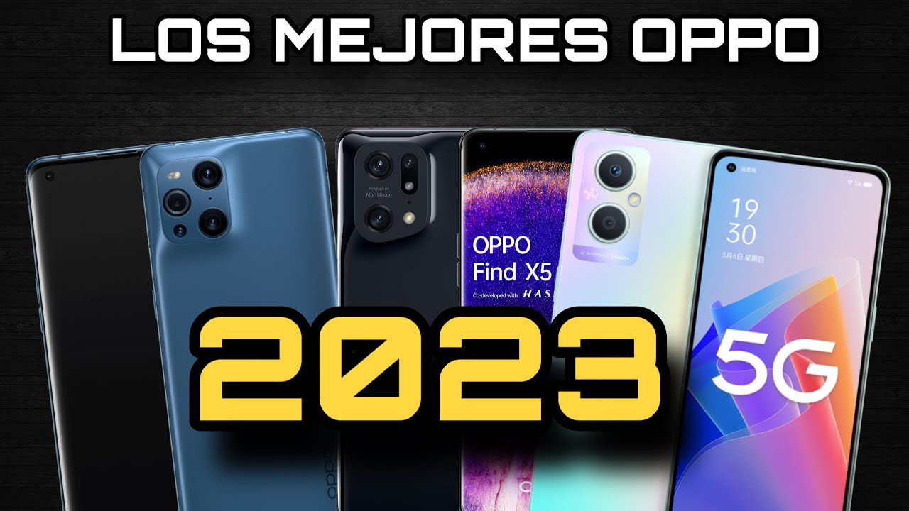 Qué OPPO Comprar?😎LOS MEJORES Celulares OPPO para 2023 CALIDAD