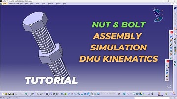 NUT AND BOLT TUTORIAL ASSEMBLY DMU KINEMATICS CATIA V5 #catiav5 #partmodeling #assembly
