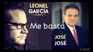 Video thumbnail of "◄ME BASTA► JOSE JOSE & LEONEL GARCÍA [DUETOS VOLUMEN 1] 2013"