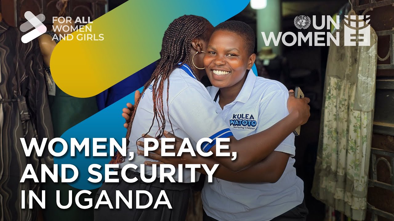 Women in Uganda are building peace from the ground up | 25 years of UNSCR 1325
 - 19:55-2025 / 10 / 29