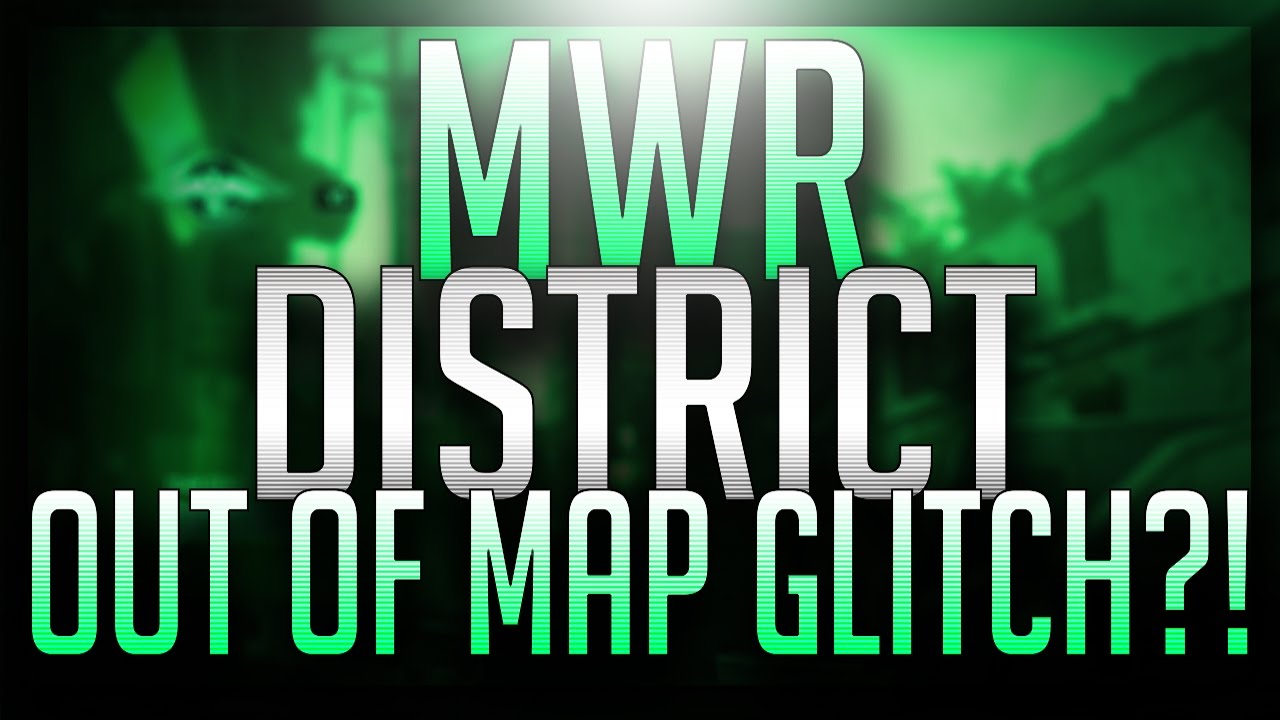 MWR: HOW TO GET OUT OF THE MAP?! DISTRICT