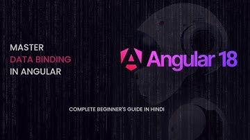 Master Data Binding in Angular 18: Complete Guide for Beginners