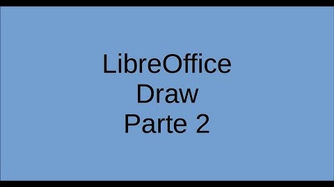 LibreOffice - Draw (Parte2)