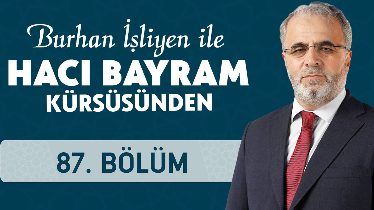 Muttakiler İçin Hazırlanan Cennet - Burhan İşliyen ile Hacı Bayram Kürsüsünden 87.Bölüm
