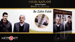 Ozan Kaplani - Be Zalim Felek