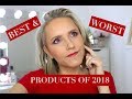 BEST & WORST PRODUCTS OF 2018