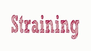 Straining