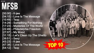 m.f.s.b 2023 MIX ~ Top 10 Best Songs - Greatest Hits - Full Album 2023