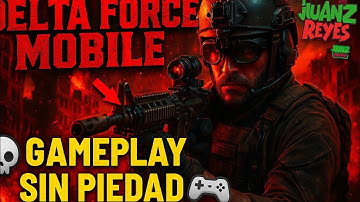 DELTA FORCE MOBILE: Así se Juega el FPS MÁS REALISTA en Móvil (solo Gameplay Sin Comentarios) 🎮🔥
