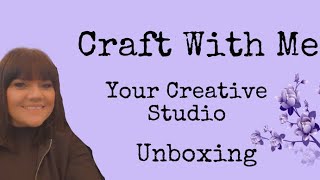 Craft with me  * Your Creative Studio*  Unboxing -  Relaxing