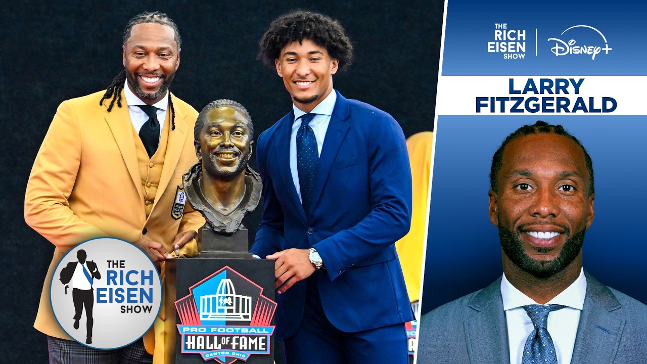 Larry Fitzgerald Reveals the Best Part of His Hall of Fame Induction Weekend | The Rich Eisen Show
