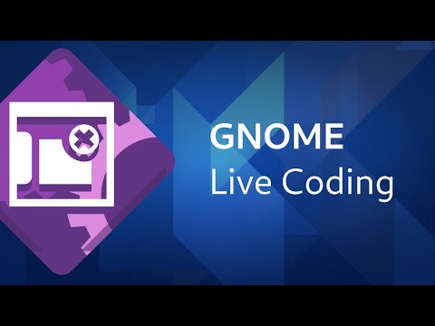 GNOME Live Coding