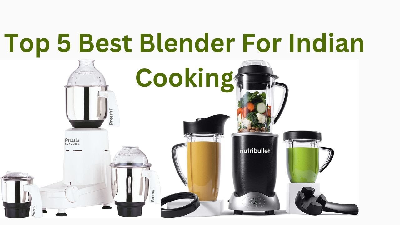 Best Blender for Indian Cooking (The Ultimate Guide) • Simple