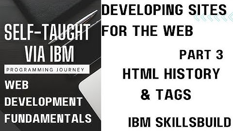 Part 3, HTML - History & tags_ Developing sites for the web _ Web Development Fundamentals tutorial