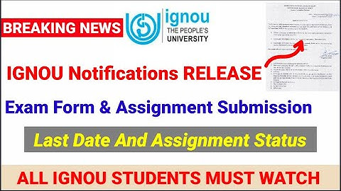 Breaking News | IGNOU Notifications Release | Exam Form & Assignment Submission | Complete Info