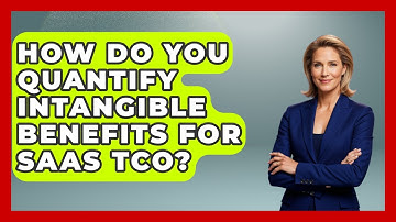 How Do You Quantify Intangible Benefits For SaaS TCO? - Legal And HR SaaS Stack