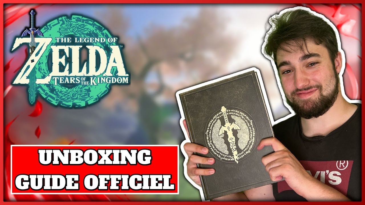 GUIDE OFFICIEL ZELDA TEARS OF THE KINGDOM ! (Unboxing)
