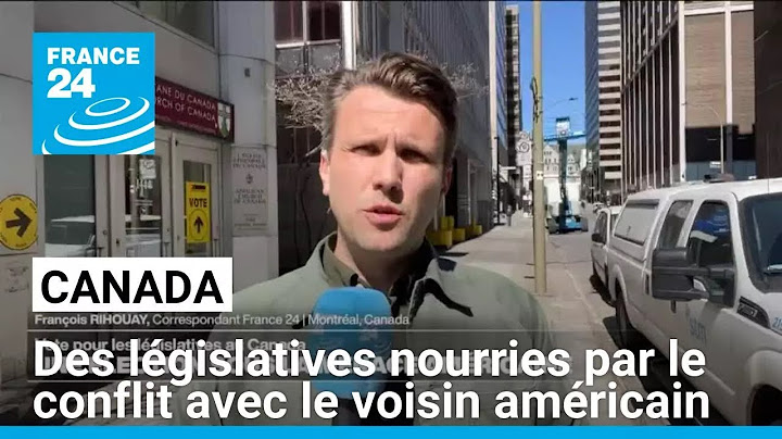 Canada : des élections législatives nourries par le conflit avec le voisin américain