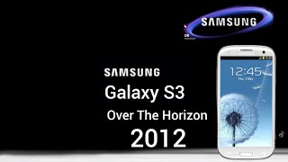 Samsung Galaxy S3 Over The Horizon 2012