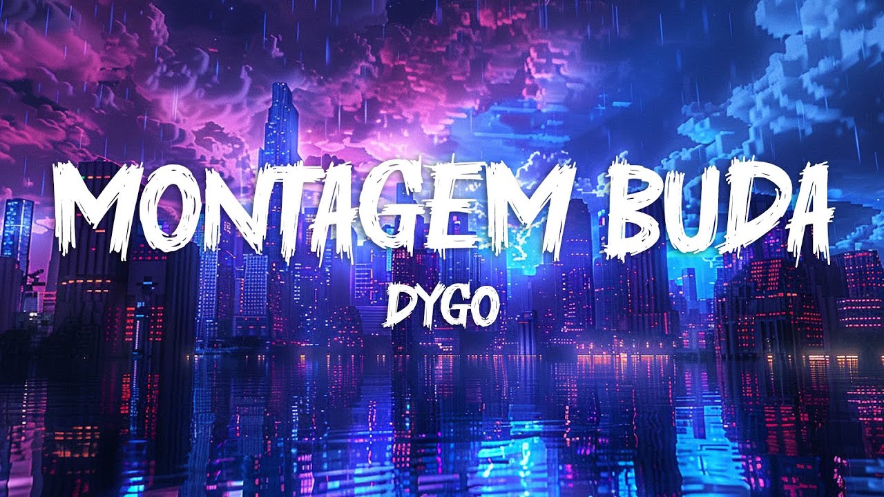 DYGO - MONTAGEM BUDA (Slowed + Reverb)