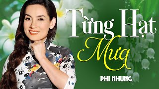 Từng Hạt Mưa - Phi Nhung | Nhạc Trữ Tình Huyền Thoại Một Thời