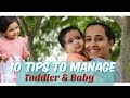 10 Tips to Manage or care for a Toddler and a Newborn |
