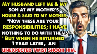"Husband Leaves Wife & Son With a Shocking Message, Returns a Year Later to an Unbelievable Twist!"